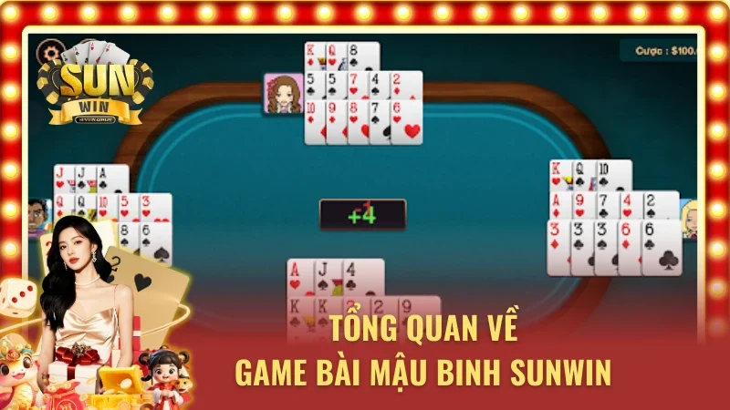 Tìm hiểu sơ lược về game bài mậu binh Sunwin